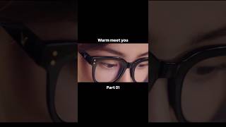 warmmeetyou part1 kdrama love trendingshorts shorts youtubeshorts ytshorts viralvideo [upl. by Roybn807]