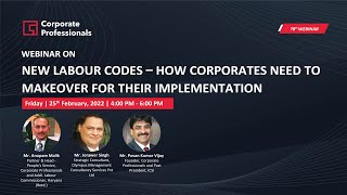 Webinar on quotNew Labour Codes – How Corporates need to Makeover for their Implementationquot [upl. by Ocir]