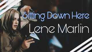 Lene Marlin Sitting Down Here Lyrics [upl. by Aneetsirhc]