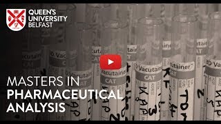 MSc Pharmaceutical Analysis at Queens University Belfast [upl. by Alleen]