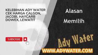 0813225999 149 5 KELEBIHAN ADY WATER CEK HARGA CALGON JACOBI HAYCARB DOWEX LEWATIT [upl. by Florin]