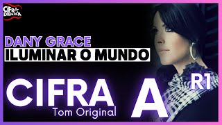 Iluminar o Mundo  Dany Grace  CIFRA SIMPLIFICADA Tom Original [upl. by Vesta]