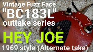 Jimi Hendrix Hey Joe 1969 style by fuzzfaceexp Alternate takeFuzz Face quotBC183Lquot outtake series [upl. by Neelra913]