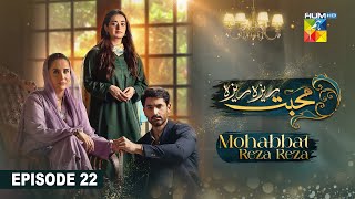 Mohabbat Reza Reza  Episode 22  13th November 2024   Mirza Zain Baig amp Minsa Malik   HUM TV [upl. by Sinnaoi]