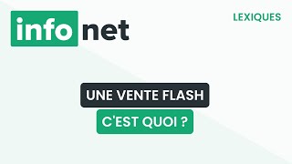 Une vente flash cest quoi  définition aide lexique tuto explication [upl. by Adnaloy79]