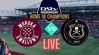 Moroka Swallows VS Orlando Pirates PSL LIVE Match DStv Premiership [upl. by Kutzer]