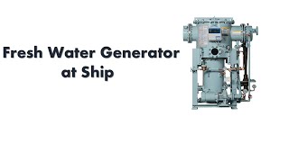 Fresh Water Generator FWG  Watch Tube Type Fresh Water Generator at Ship [upl. by Artamas]