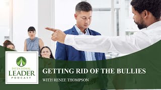 Getting Rid Of The Bullies With Renee Thompson [upl. by Christopher]