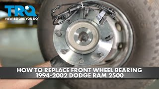 How to Replace Front Wheel Bearing 19942002 Dodge Ram 2500 [upl. by Emilio]