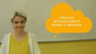 Latina pro zdrávky 8 slovíčka 2 deklinace [upl. by Collier]