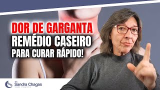 DOR DE GARGANTA Remédio Caseiro Para Curar Rápido [upl. by Ermin]