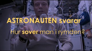 Astronauten svarar  Hur sover man i rymden  avsnitt 6 [upl. by Eanil]