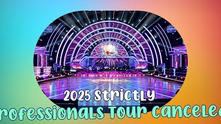 Strictly Come Dancing 2025 Professionals Tour Canceled What You Need to Know [upl. by Lyrahs]