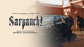 SARPANCHI official Song Sandhu Saiyanwala  New Punjabi Songs 2024 [upl. by Ennayoj]