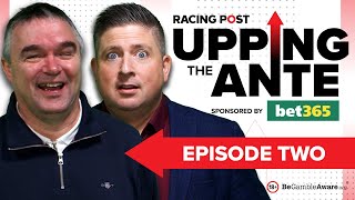 Upping The Ante  Episode 2  Cheltenham Festival 2024 AntePost Tips [upl. by Dlorad]