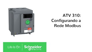 Altivar 310 Como Configurar a Rede Modbus  Schneider Eletric Brasil [upl. by Annailuj865]