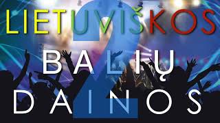 BALIŲ DAINOS VAKARĖLIAMS  MIX Vol2 [upl. by Corwin350]