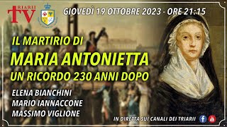 IL MARTIRIO DI MARIA ANTONIETTA UN RICORDO 230 ANNI DOPO BIANCHINI IANNACCONE VIGLIONE [upl. by Stelle647]