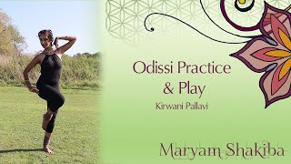 Maryam Shakiba  Odissi Dance  Practice amp Play  Kirwani Pallavi [upl. by Swithin]