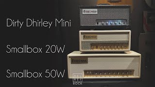 Friedman Dirty Shirley Mini 20W vs Smallbox 20W vs Smallbox 50W [upl. by Kegan]