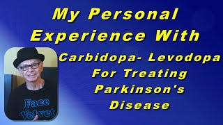 My Personal Experience Using Carbidopa Levodopa For Parkinsons Disease [upl. by Bradleigh]