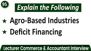 AgroBased Industries  Meaning of Deficit Financing  Accounting and Finance Students [upl. by Tdnaltroc876]