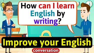 Improve English Speaking Skills Everyday Tips to speak in English English Conversation Practice [upl. by Koorb]