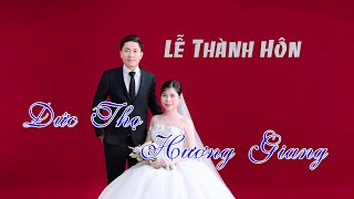 Lễ Thành Hôn Đức Thọ Hương Giang [upl. by Akimak372]