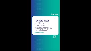 Paquete fiscal ¿cuáles son las principales modificaciones al monotributo [upl. by Fineberg]