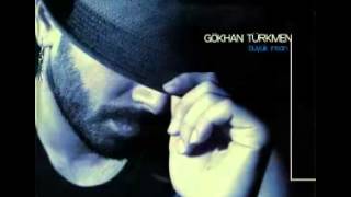 04 Gökhan Türkmen  Efkarlıyım [upl. by Farrah812]