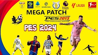 PES 2013 PC  ⚽MEGA PATCH 2024 ⚽ Complete Patch  20232024🔥🔥Update 19 [upl. by Asyar]