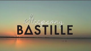 BASTILLE  Sleepsong Lyrics Video [upl. by Chickie]