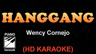 HANGGANG  Wency Cornejo HD  Premium Karaoke [upl. by Akirderf]