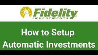 How to set up Automatic Investments on Fidelity [upl. by Jessica560]