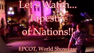 Lets Watch  Tapestry of Nations  World Showcase EPCOT  1999 [upl. by Assirral]