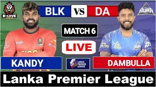 Live  BLove Kandy vs Dambulla Aura 6th MatchLive Cricket Score Commentary  1St Innings [upl. by Bennett]