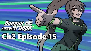 Chapter 2 Episode 15  Danganronpa Despair Time Fan Series [upl. by Koloski]