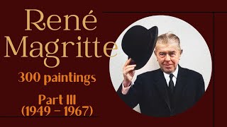 René Magritte 300 paintings Part III 1949 – 1967 4K  Ars Tibi [upl. by Livy932]