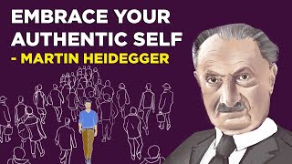 Embrace Your Authentic Self A Heideggerian Guide [upl. by Reldnahc138]