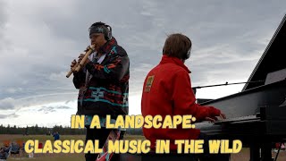 In a Landscape Classical Music In The Wild [upl. by Adiari]