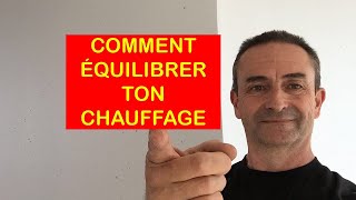 COMMENT EQUILIBRER TON CHAUFFAGE [upl. by Epilef]