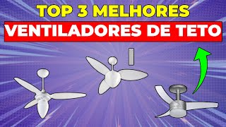 TOP 3 Melhores Ventiladores de Teto 2023 Potentes Silenciosos e com Controle Remoto [upl. by Liborio]