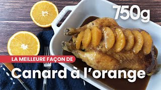 La meilleure façon de réussir son canard à lorange  750g [upl. by Anialam]