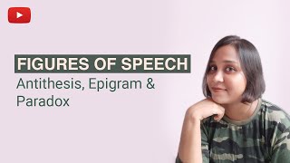 Figures of Speech  Antithesis Epigram and Paradox [upl. by Ralina116]