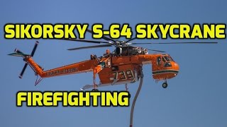 SikorskyErickson Air Crane S64 Fire Fighting [upl. by Una127]