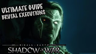 ULTIMATE GUIDE BRUTAL EXECUTION Shadow of War [upl. by Alekin]