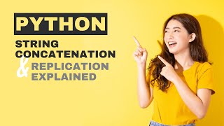 Python String Concatenation and Replication Explained [upl. by Yraht]