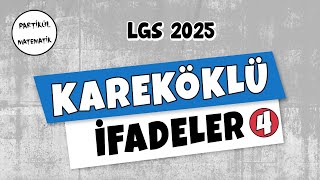 Kareköklü Sayılarla Toplama Çıkarma  Kareköklü İfadeler  4  LGS 2025  8Sınıf Matematik [upl. by Ber]