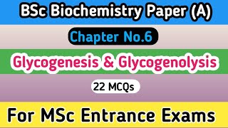 Glycogenesis and Glycogenolysis MCQs  BSc Biochemistry  School of Biology [upl. by Aiyot]