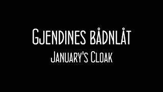 quotGjendines bådnlåtquot  Januarys Cloak [upl. by Garrity]